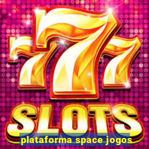 plataforma space jogos